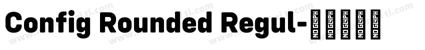 Config Rounded Regul字体转换